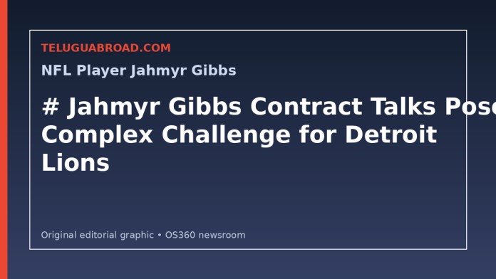 NFL Player Jahmyr Gibbs — # Jahmyr Gibbs Contract Talks Pose Complex Challenge for Detroit Lions